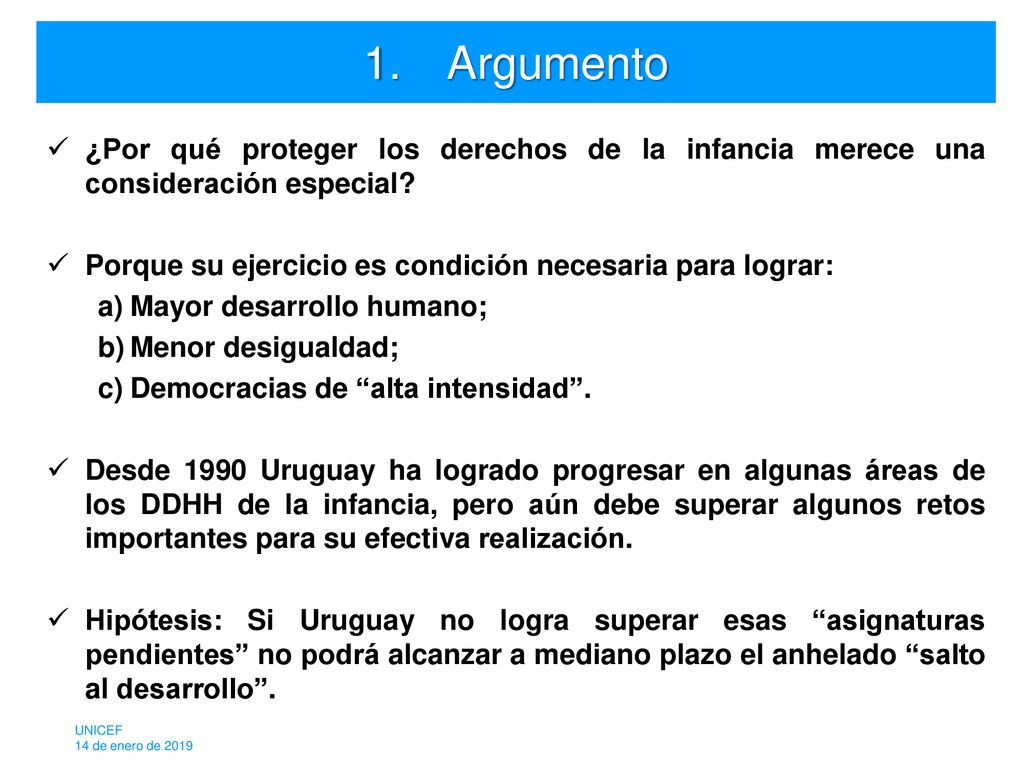 Argumento ¿Por qué proteger los derechos de la infancia merece una consideración especial Porque su ejercicio es condición necesaria para lograr:
