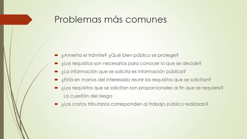 Problemas más comunes ¿Amerita el trámite ¿Qué bien público se protege ¿Los requisitos son necesarios para conocer lo que se decide