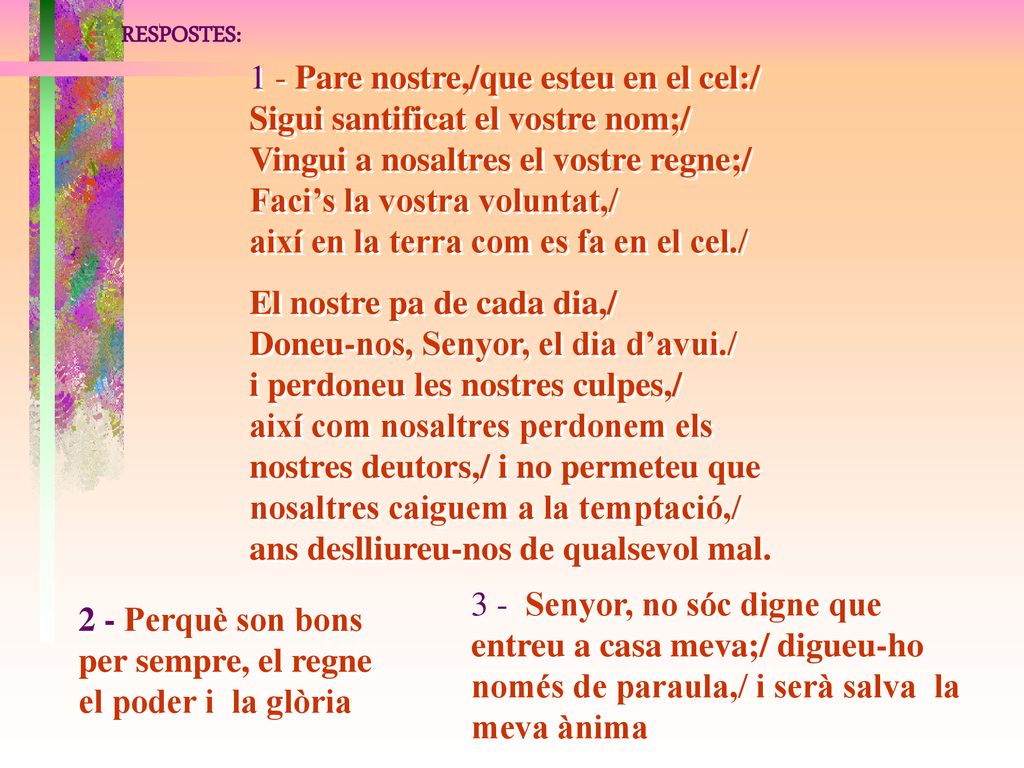 2 - Perquè son bons per sempre, el regne el poder i la glòria