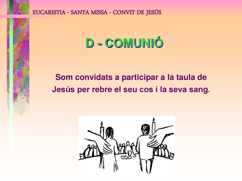D - COMUNIÓ EUCARISTIA - SANTA MISSA - CONVIT DE JESÚS
