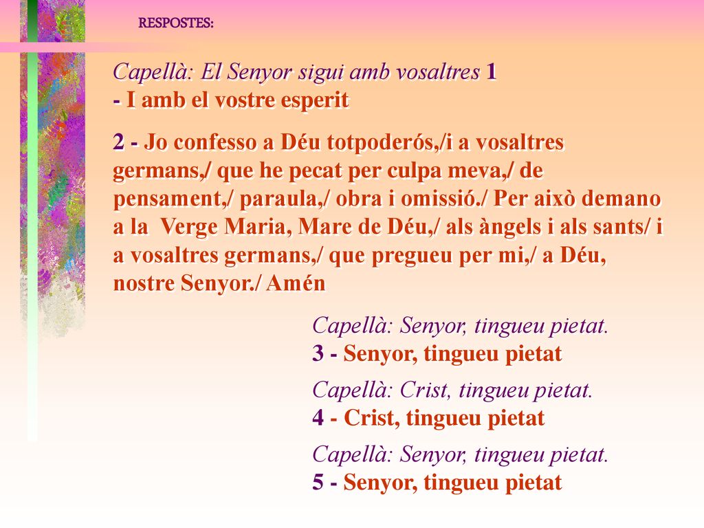 Capellà: El Senyor sigui amb vosaltres 1 - I amb el vostre esperit