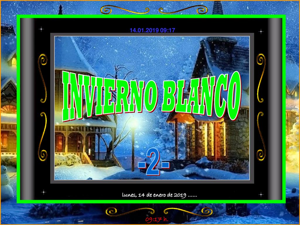 INVIERNO BLANCO -2- lunes, 14 de enero de 2019 …… 09:17 h.