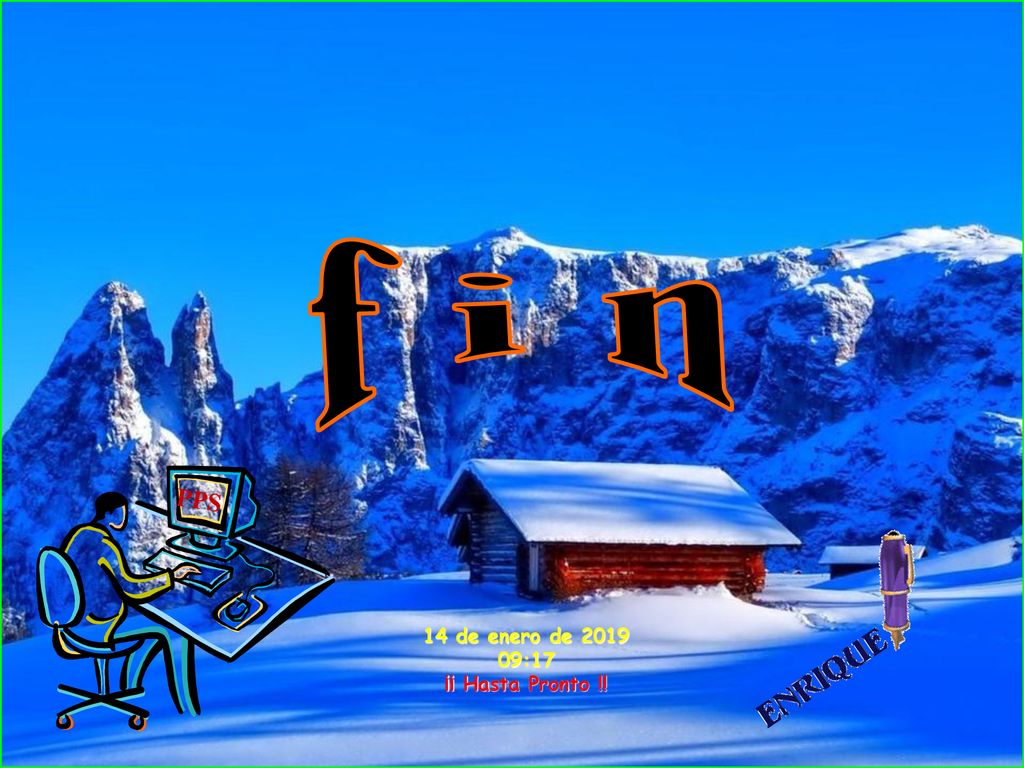 f i n PPS 14 de enero de :17 ¡¡ Hasta Pronto !!