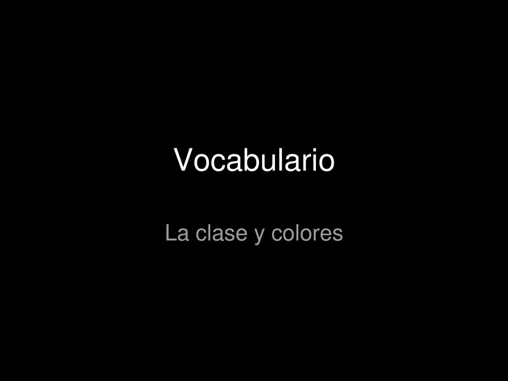 Vocabulario La clase y colores