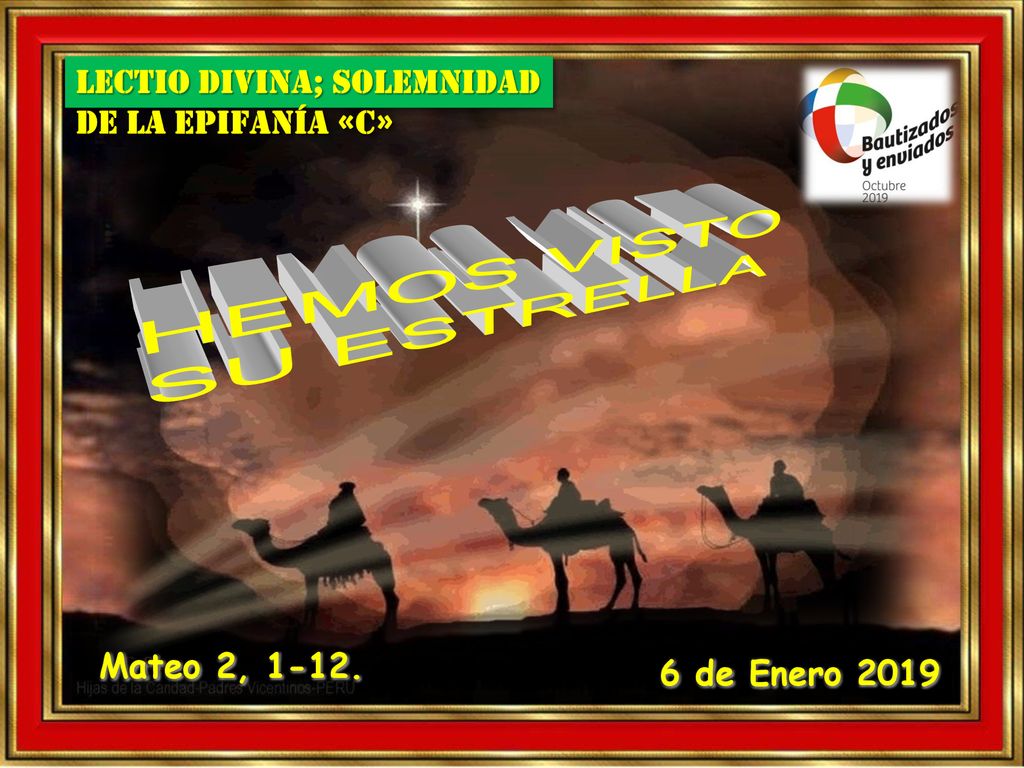 HEMOS VISTO SU ESTRELLA Lectio Divina; Solemnidad de la Epifanía «C»