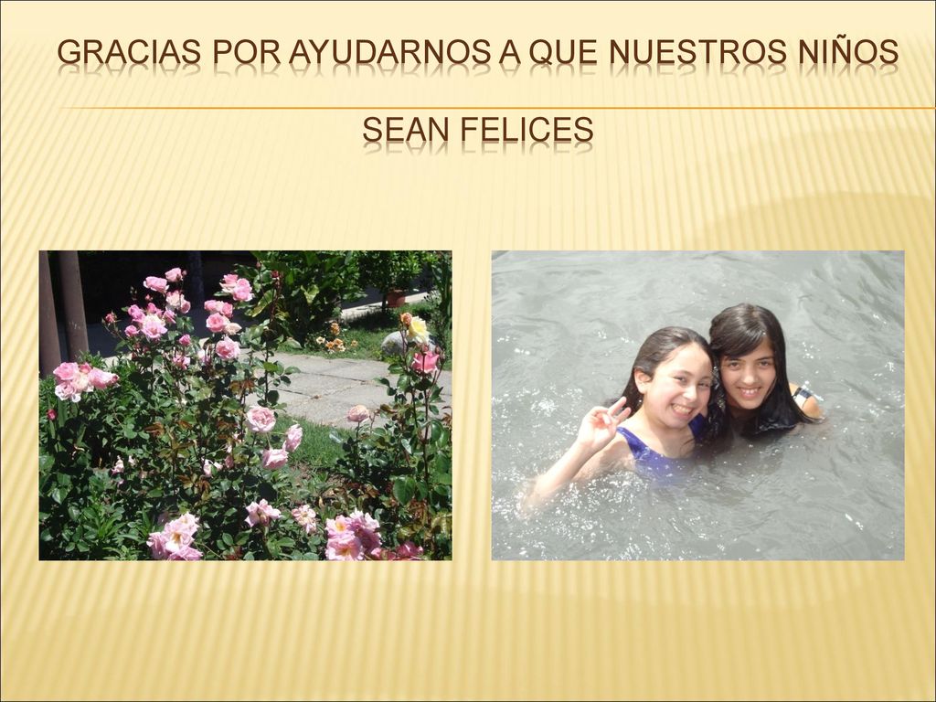 Gracias por ayudarnos a que nuestros niños sean felices