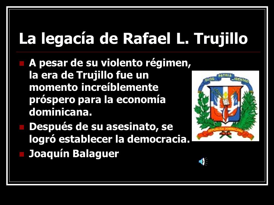 La legacía de Rafael L. Trujillo