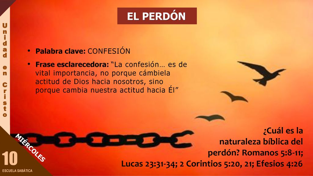 10 Cristo em Unidade EL PERDÓN ¿Cuál es la naturaleza bíblica del