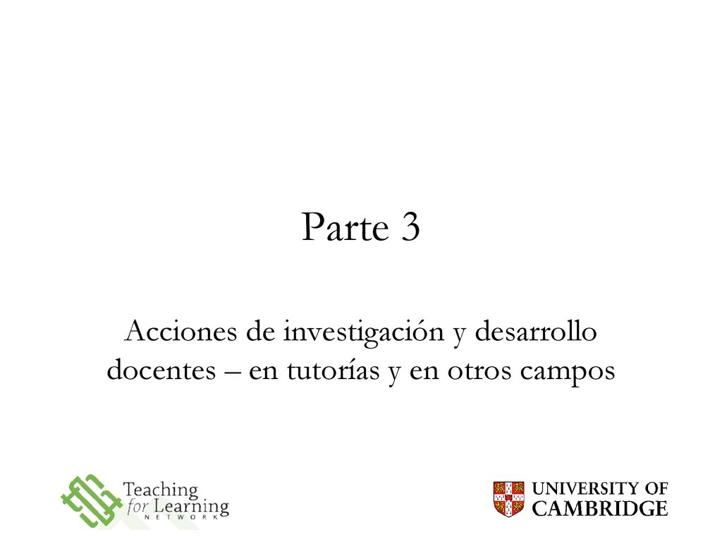 Parte 3 Acciones de investigación y desarrollo docentes – en tutorías y en otros campos