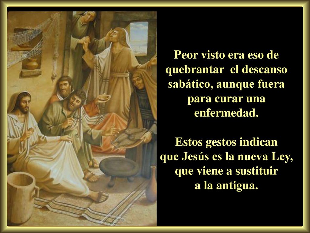 que Jesús es la nueva Ley, que viene a sustituir