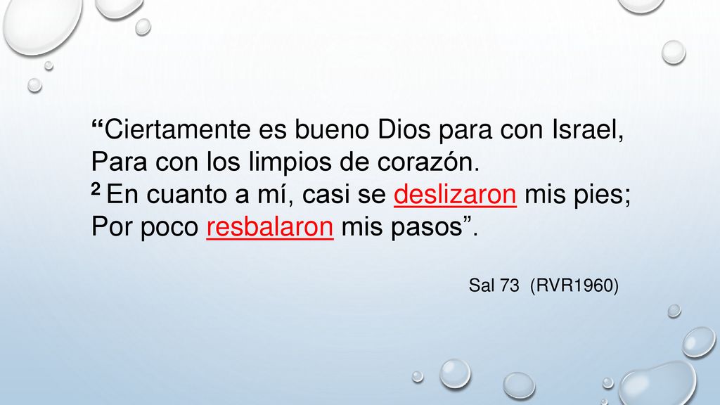 Ciertamente es bueno Dios para con Israel, Para con los limpios de corazón.