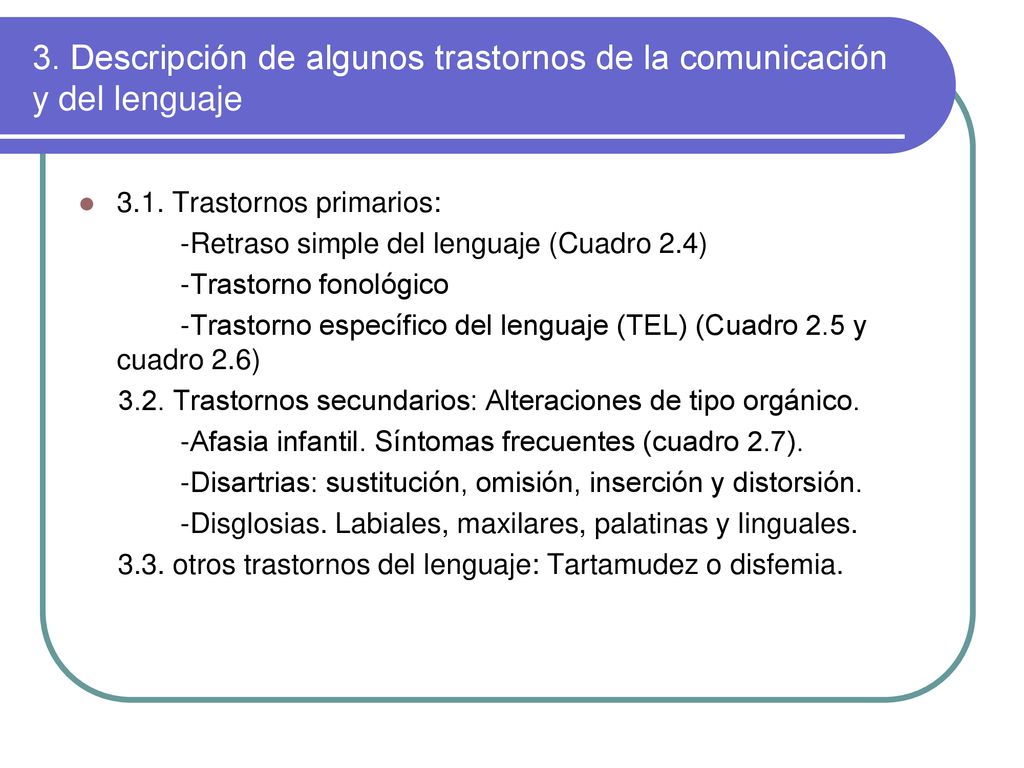3. Descripción de algunos trastornos de la comunicación y del lenguaje