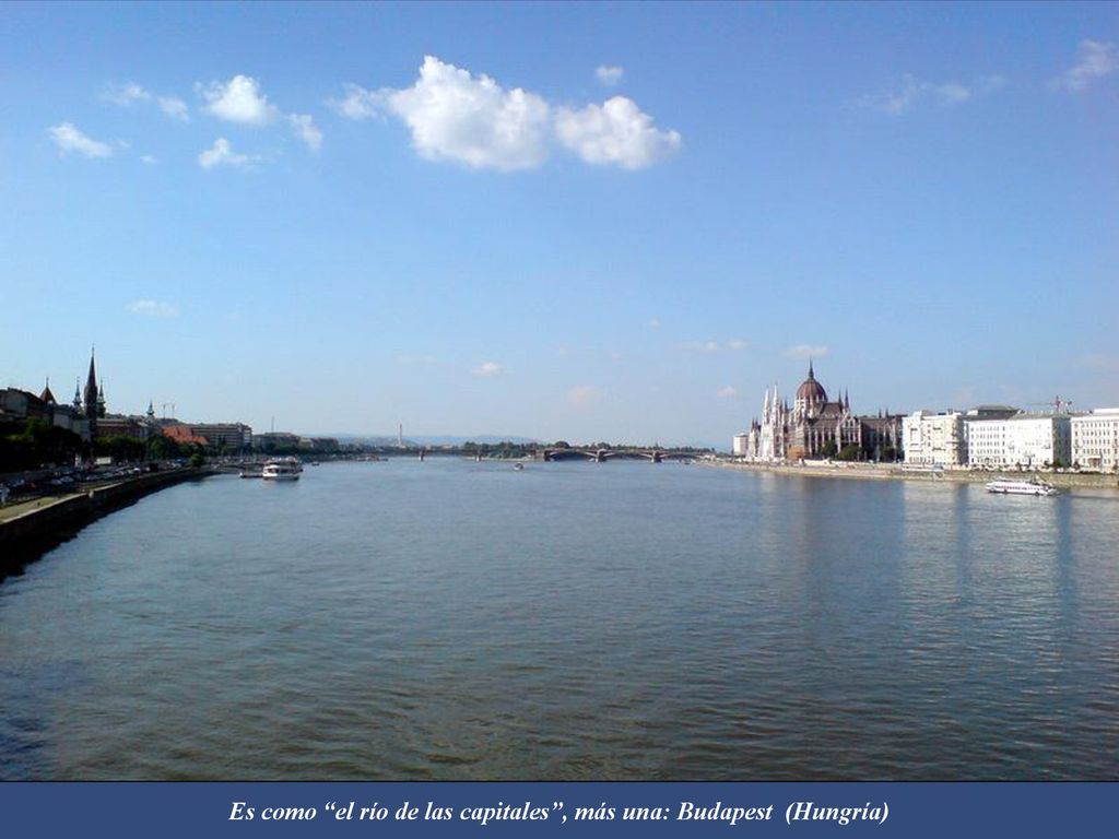 Es como el río de las capitales , más una: Budapest (Hungría)
