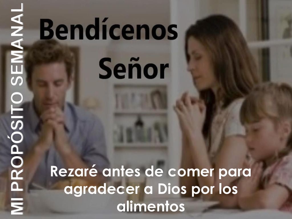 Rezaré antes de comer para agradecer a Dios por los alimentos