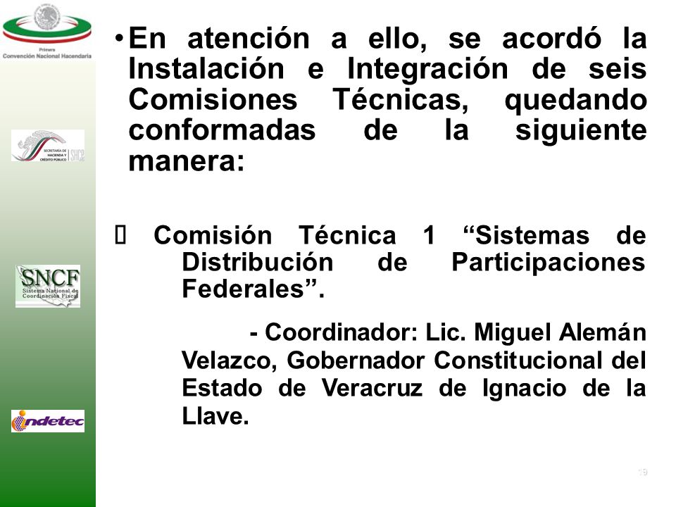 En atención a ello, se acordó la Instalación e Integración de seis Comisiones Técnicas, quedando conformadas de la siguiente manera: