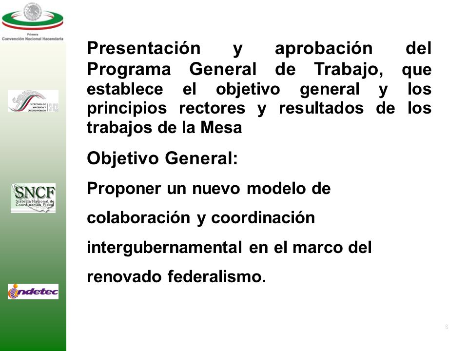 Presentación y aprobación del Programa General de Trabajo, que establece el objetivo general y los principios rectores y resultados de los trabajos de la Mesa