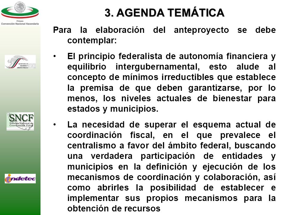 3. AGENDA TEMÁTICA Para la elaboración del anteproyecto se debe contemplar: