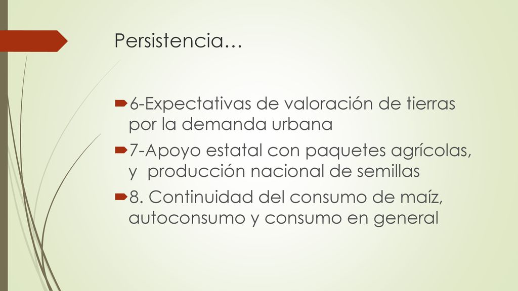 Persistencia… 6-Expectativas de valoración de tierras por la demanda urbana.