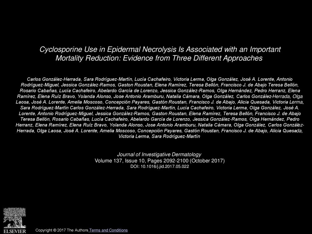 Cyclosporine Use in Epidermal Necrolysis Is Associated with an Important Mortality Reduction: Evidence from Three Different Approaches