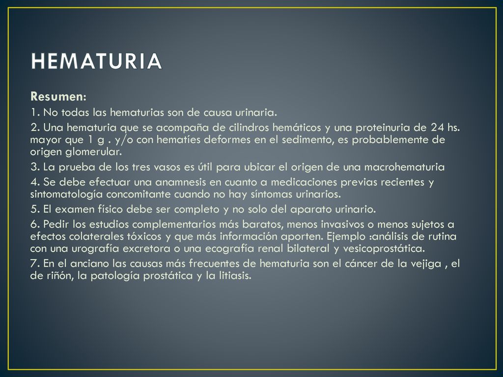 HEMATURIA Resumen: 1. No todas las hematurias son de causa urinaria.
