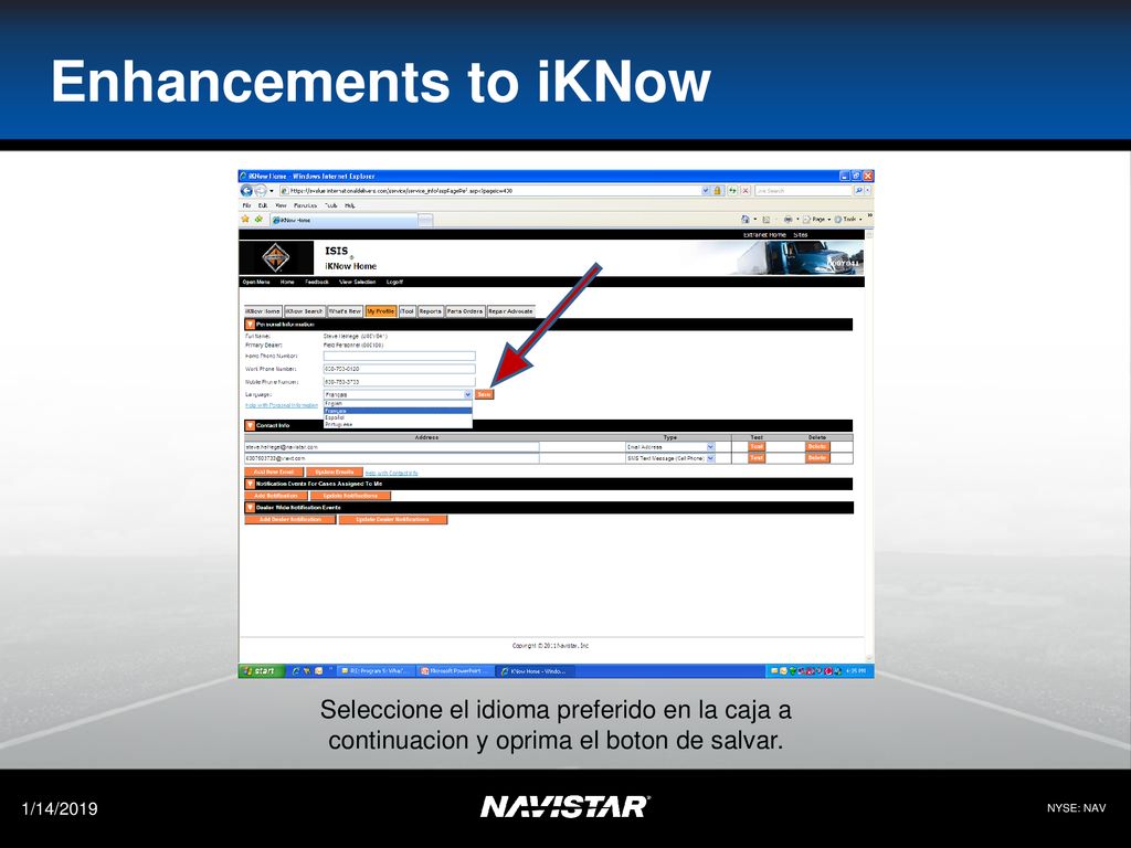 Enhancements to iKNow Seleccione el idioma preferido en la caja a continuacion y oprima el boton de salvar.