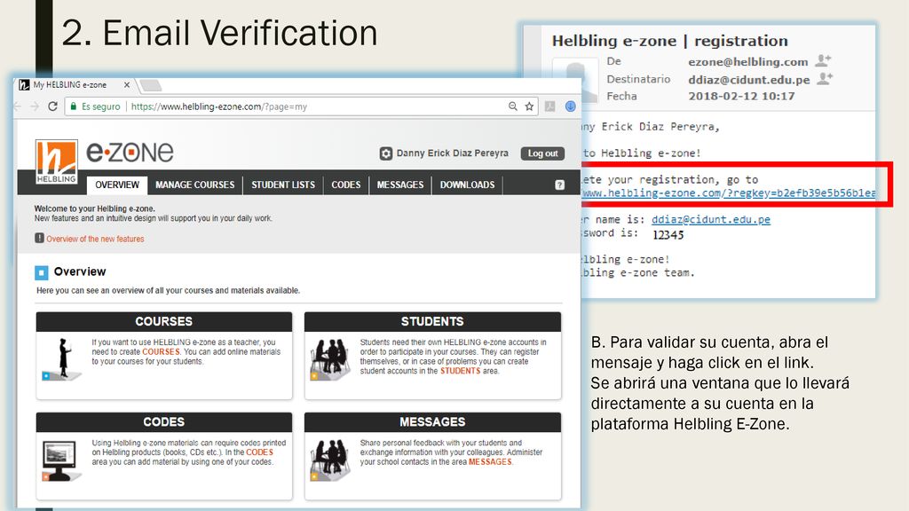 2.  Verification B. Para validar su cuenta, abra el mensaje y haga click en el link.