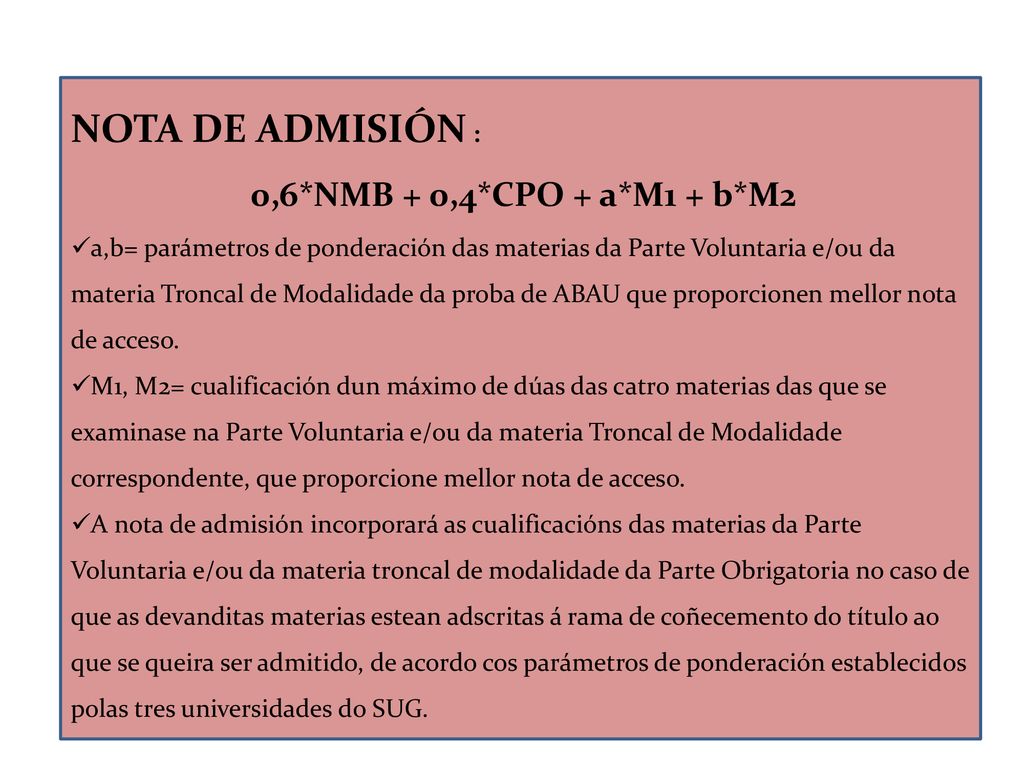 NOTA DE ADMISIÓN : 0,6*NMB + 0,4*CPO + a*M1 + b*M2