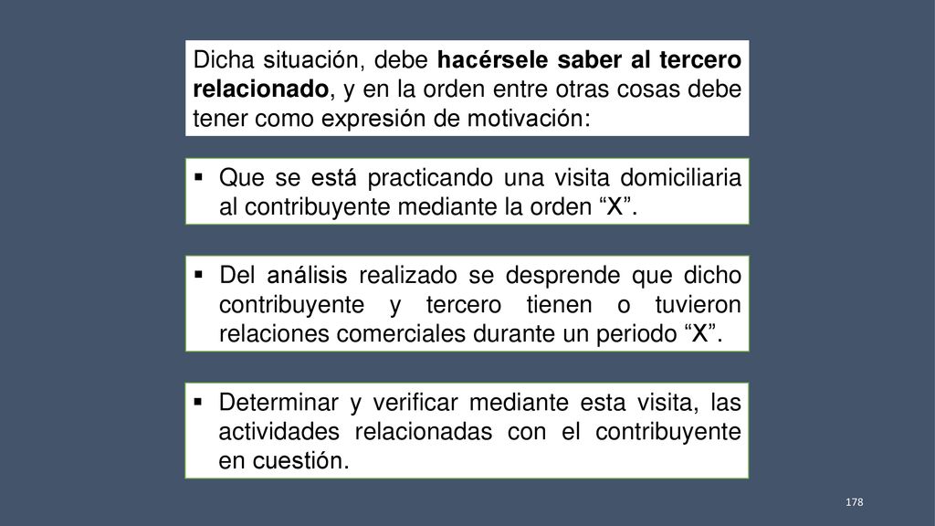 Dicha situación, debe hacérsele saber al tercero relacionado, y en la orden entre otras cosas debe tener como expresión de motivación:
