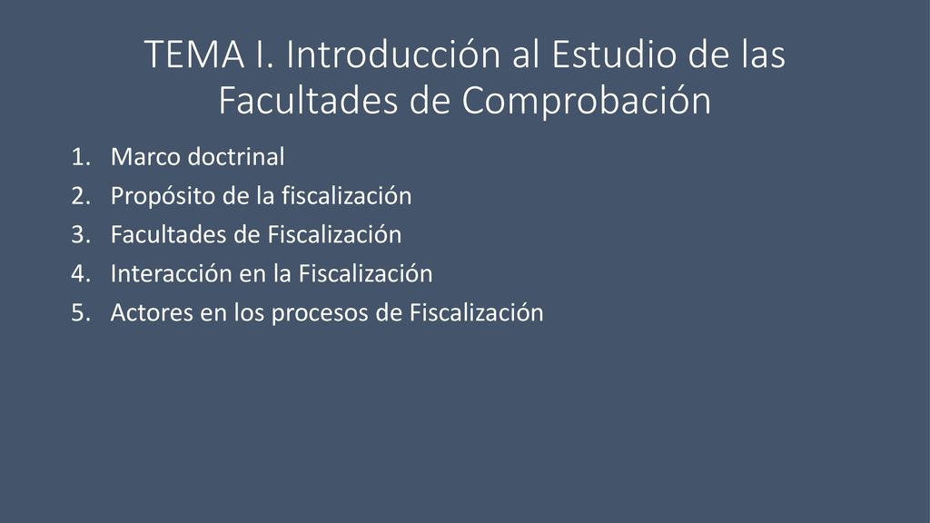 TEMA I. Introducción al Estudio de las Facultades de Comprobación