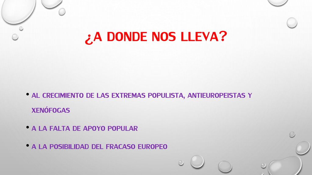 ¿A DONDE NOS LLEVA AL CRECIMIENTO DE LAS EXTREMAS POPULISTA, ANTIEUROPEISTAS Y XENÓFOGAS. A LA FALTA DE APOYO POPULAR.
