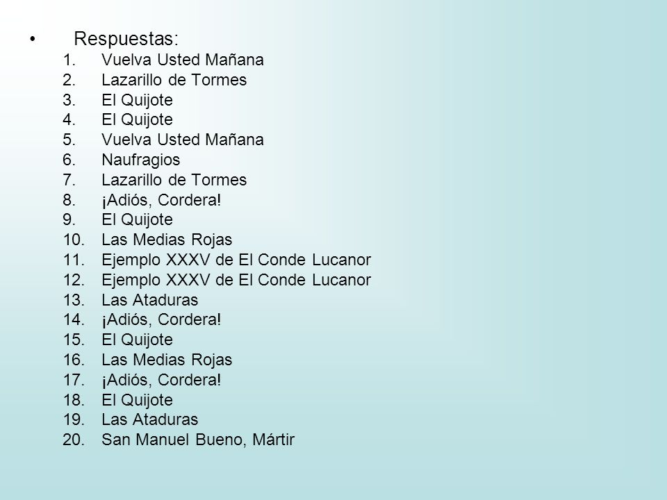 Respuestas: Vuelva Usted Mañana Lazarillo de Tormes El Quijote