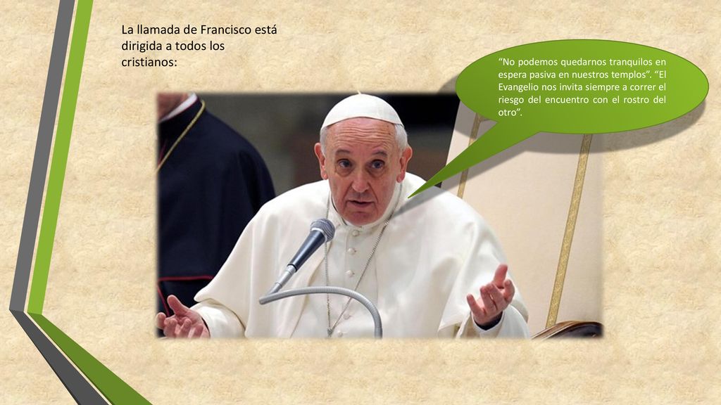 La llamada de Francisco está dirigida a todos los cristianos: