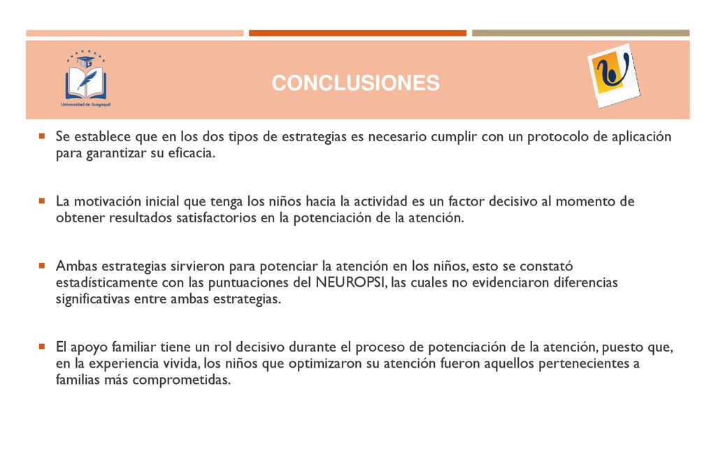 Conclusiones Se establece que en los dos tipos de estrategias es necesario cumplir con un protocolo de aplicación para garantizar su eficacia.