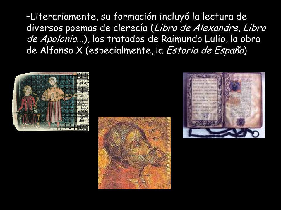 Literariamente, su formación incluyó la lectura de diversos poemas de clerecía (Libro de Alexandre, Libro de Apolonio...), los tratados de Raimundo Lulio, la obra de Alfonso X (especialmente, la Estoria de España)