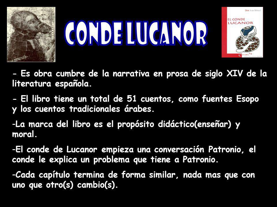 Conde Lucanor - Es obra cumbre de la narrativa en prosa de siglo XIV de la literatura española.