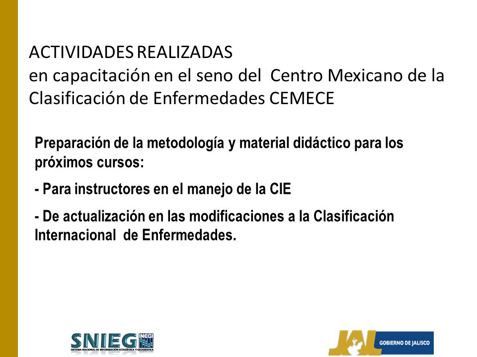 ACTIVIDADES REALIZADAS en capacitación en el seno del Centro Mexicano de la Clasificación de Enfermedades CEMECE