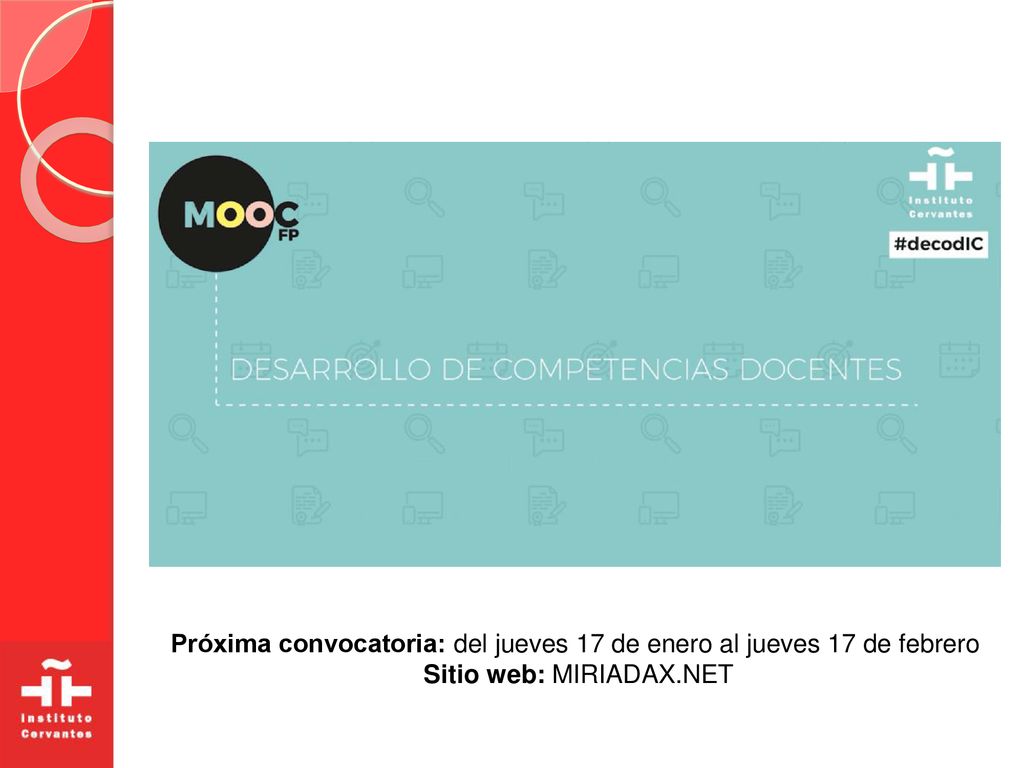 Próxima convocatoria: del jueves 17 de enero al jueves 17 de febrero
