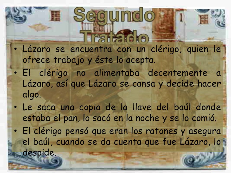 Segundo Tratado Lázaro se encuentra con un clérigo, quien le ofrece trabajo y éste lo acepta.