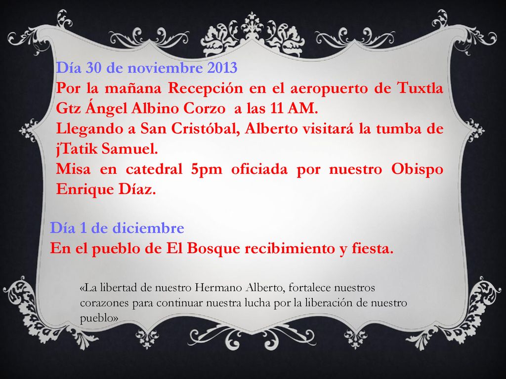 Llegando a San Cristóbal, Alberto visitará la tumba de jTatik Samuel.