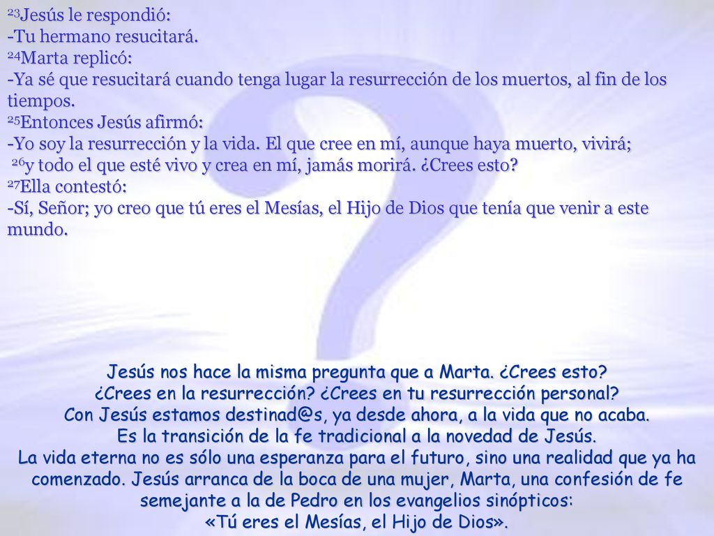Con Jesús estamos ya desde ahora, a la vida que no acaba.