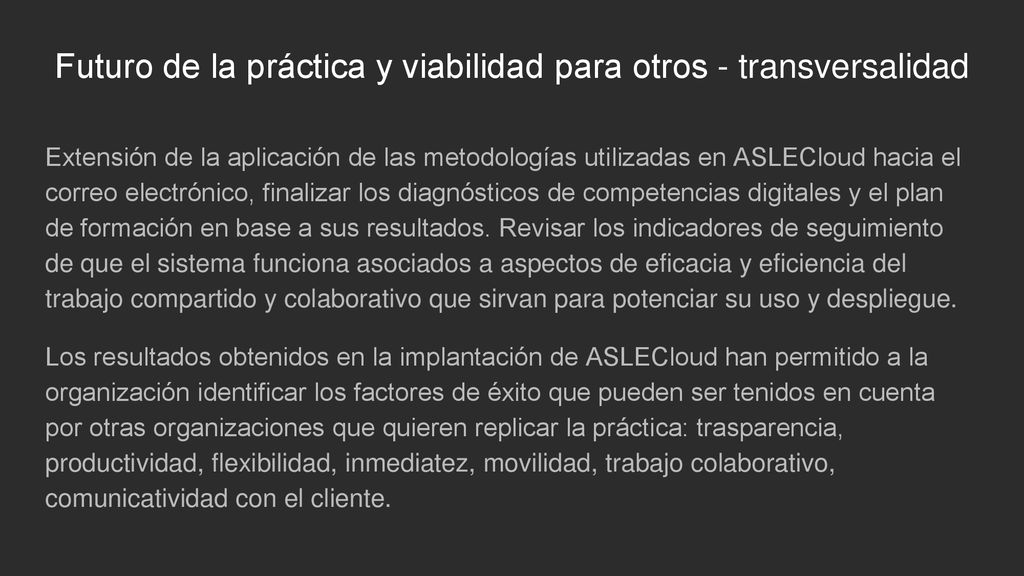 Futuro de la práctica y viabilidad para otros - transversalidad
