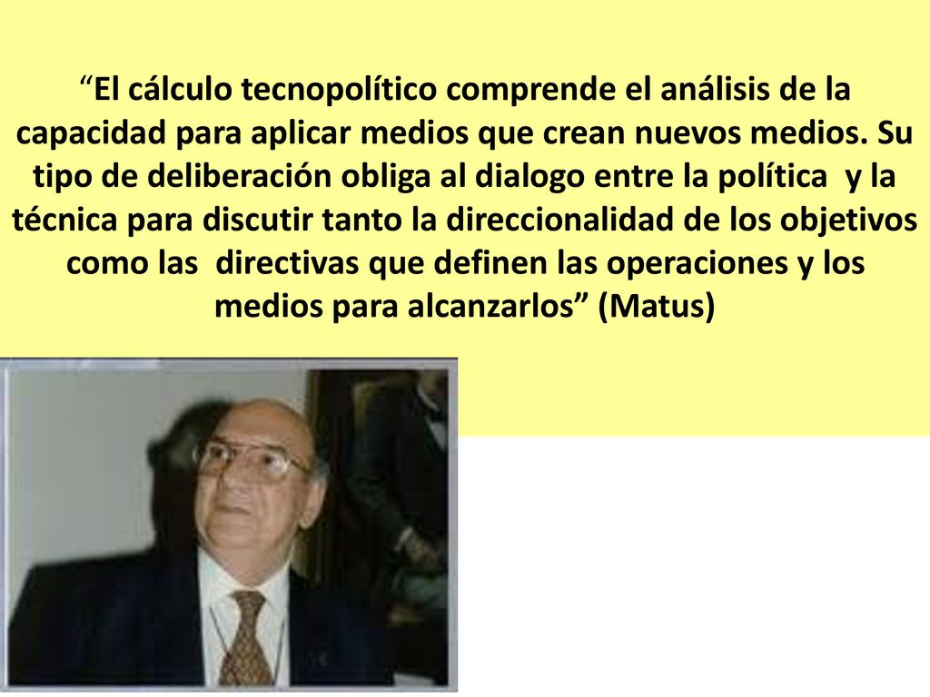 El cálculo tecnopolítico comprende el análisis de la capacidad para aplicar medios que crean nuevos medios.