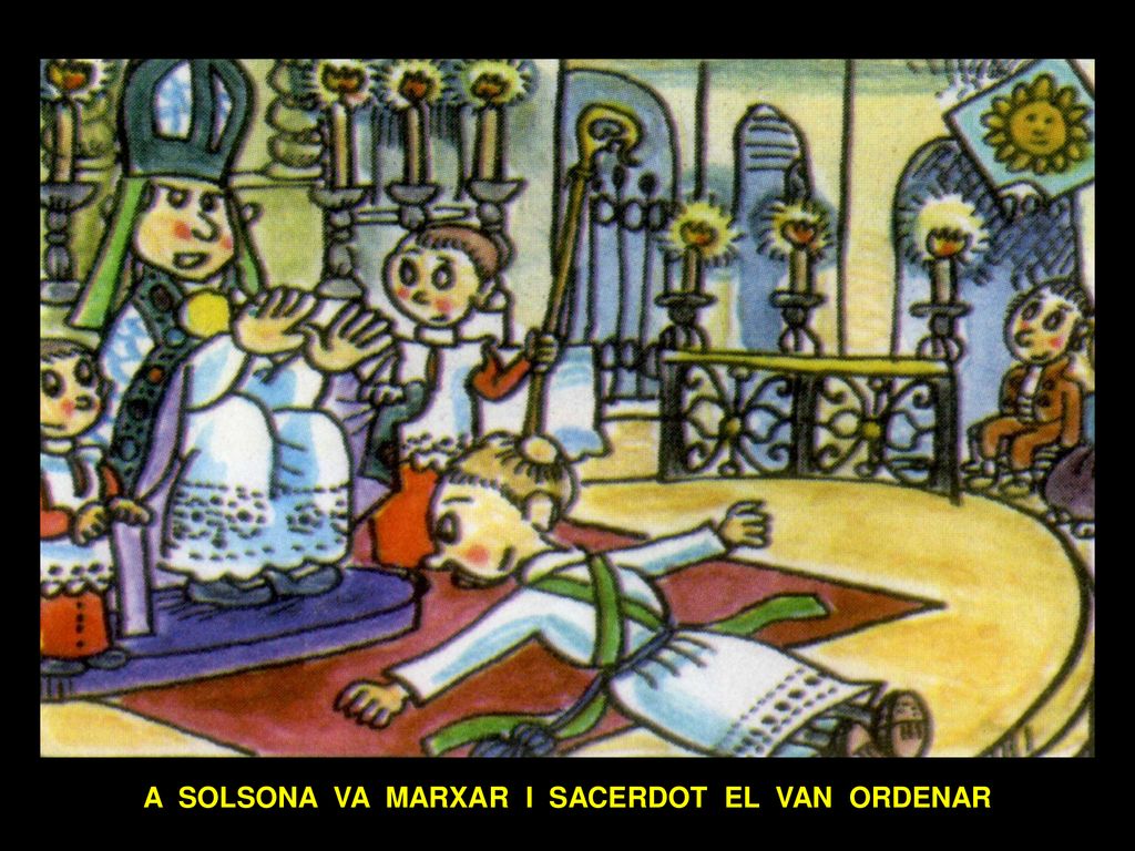 A SOLSONA VA MARXAR I SACERDOT EL VAN ORDENAR