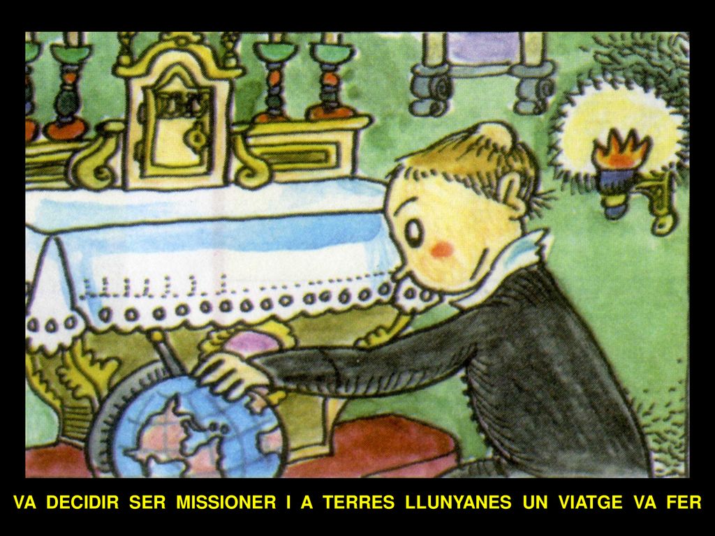 VA DECIDIR SER MISSIONER I A TERRES LLUNYANES UN VIATGE VA FER