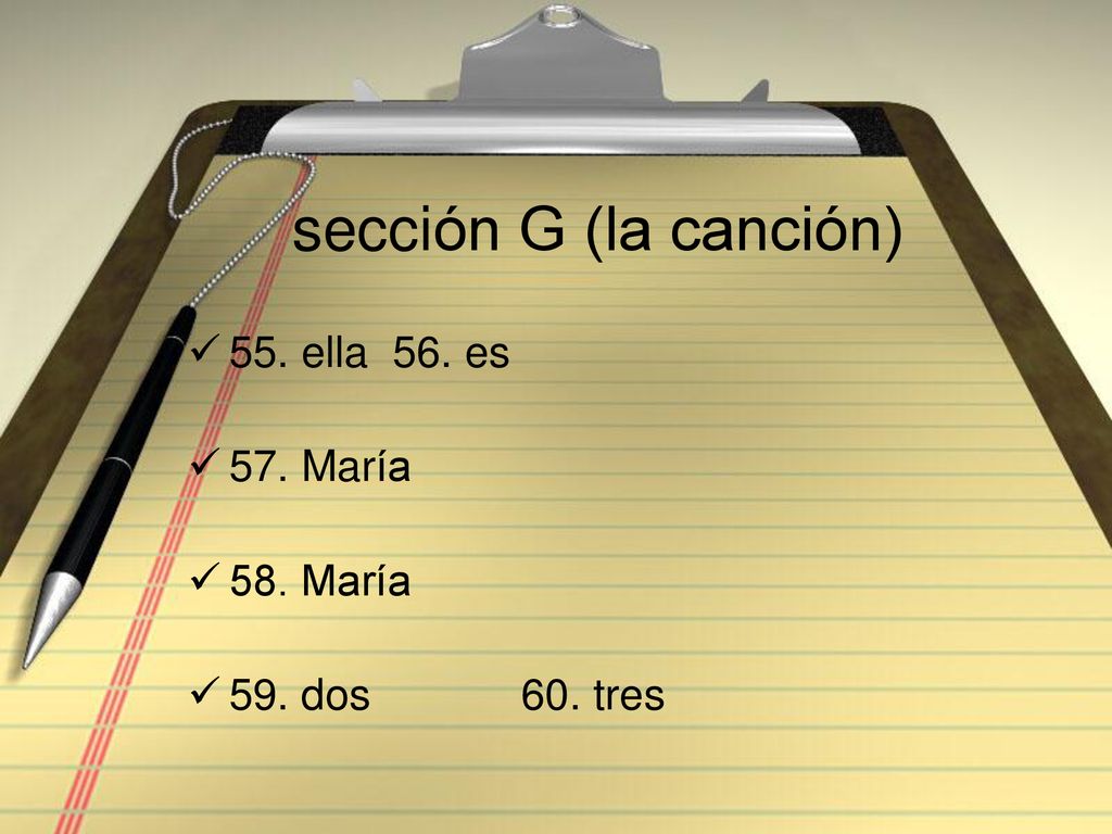 sección G (la canción) 55. ella 56. es 57. María 58. María