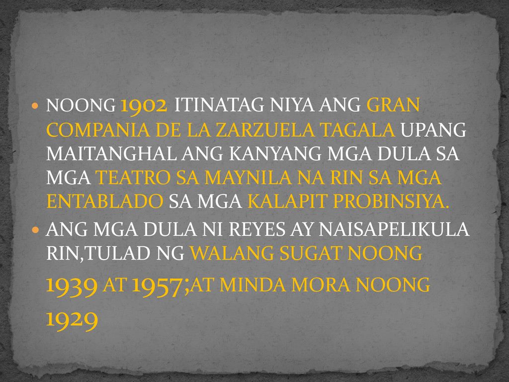 NOONG 1902 ITINATAG NIYA ANG GRAN COMPANIA DE LA ZARZUELA TAGALA UPANG MAITANGHAL ANG KANYANG MGA DULA SA MGA TEATRO SA MAYNILA NA RIN SA MGA ENTABLADO SA MGA KALAPIT PROBINSIYA.