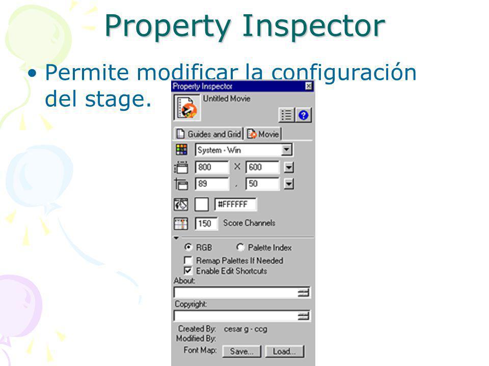 Property Inspector Permite modificar la configuración del stage.