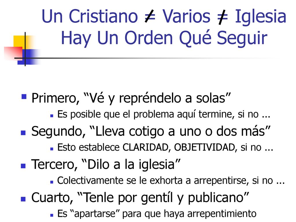 Un Cristiano = Varios = Iglesia Hay Un Orden Qué Seguir
