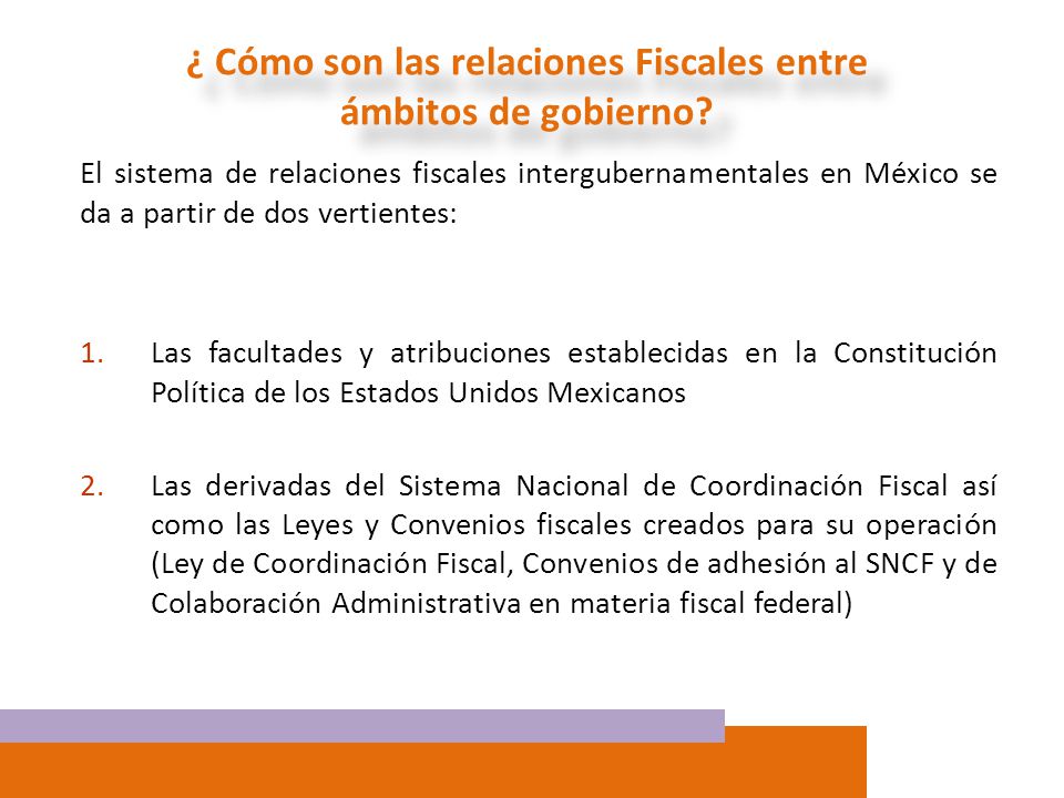 ¿ Cómo son las relaciones Fiscales entre ámbitos de gobierno
