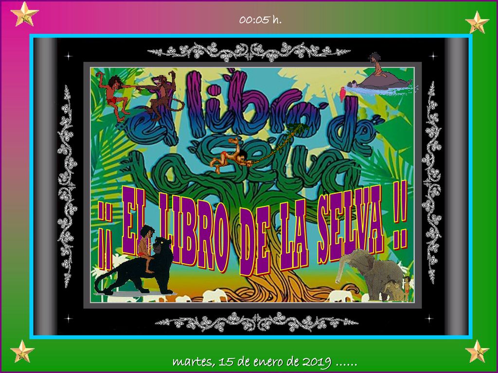 00:05 h. ¡¡ EL LIBRO DE LA SELVA !! martes, 15 de enero de 2019 ……